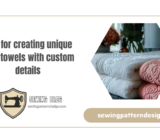 Tips for creating unique bath towels with custom details