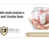 What gifts would surprise a loved one? Creative ideas