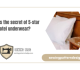 What is the secret of 5-star hotel underwear?
